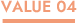 VALUE 04